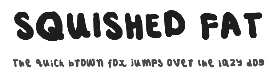 SQUISHED FAT β Display Font