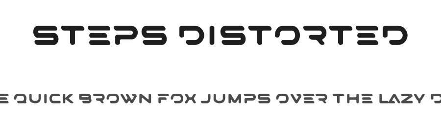 STEPS Distorted by Mahir Huseynov โ Sans Font
