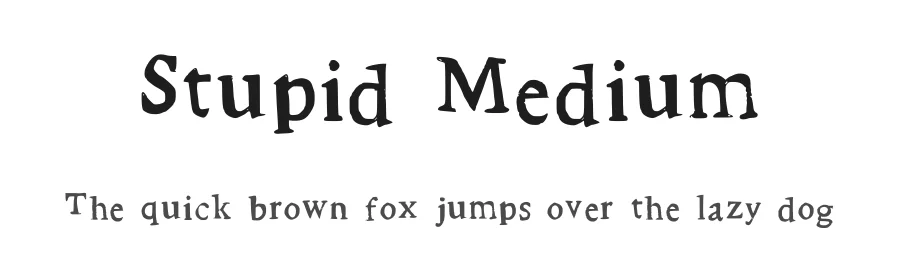 Stupid Medium — Display Font