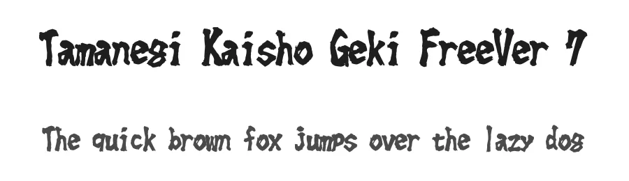 Tamanegi Kaisho Geki FreeVer 7 — Display Font