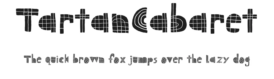 TartanCabaret by Tim Degner & Carla Zetina-Yglesias — Display Font