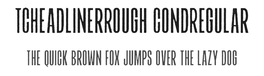 TCHeadlinerRough CondRegular by Tom Chalky — Display Font