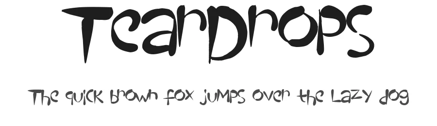 TearDrops by Max Infeld — Display Font