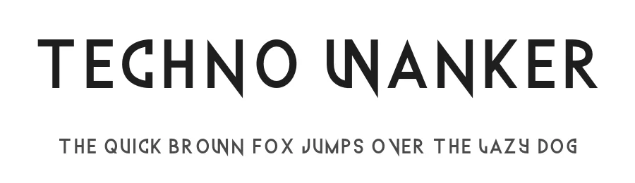 Techno Wanker by Chris Vile — Display Font