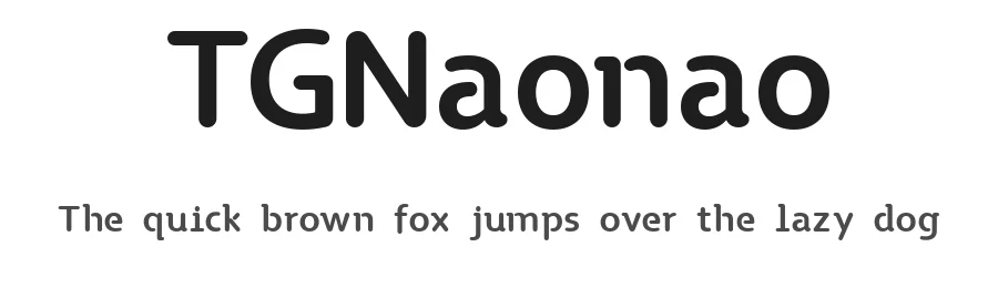 TGNaonao by Timothy Gao — Sans Font