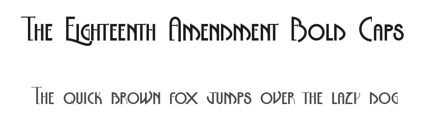 The Eighteenth Amendment Bold Caps by Julia Holdnack — Display Font