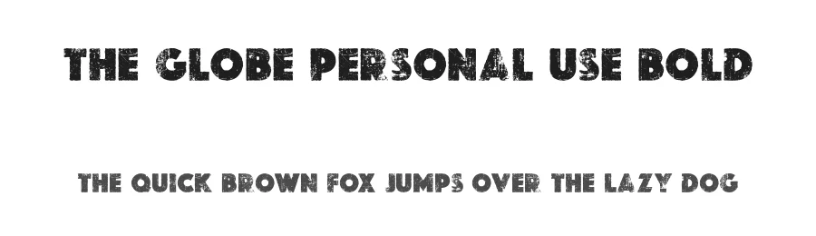 THE GLOBE PERSONAL USE Bold by Billy Argel — Display Font
