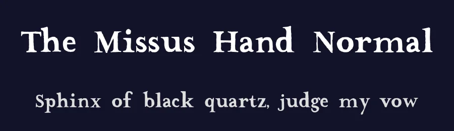 The Missus Hand Normal by 䴠畳慈䈠⁤愠慲慭漠
碋 — Display Font — thumbnail 2