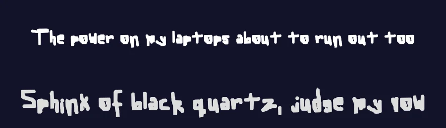 The power on my laptops about to run out too — Display Font — thumbnail 2