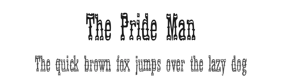 The Pride Man by Woodcutter Manero — Display Font