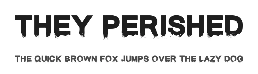 They Perished by Chris Vile — Display Font