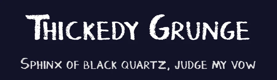 Thickedy Grunge — Display Font — thumbnail 2