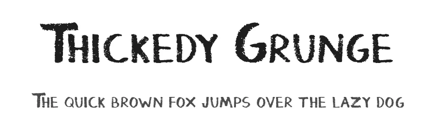 Thickedy Grunge — Display Font