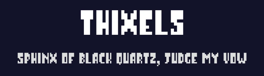 Thixels by Zachariah Fleming — Display Font — thumbnail 2
