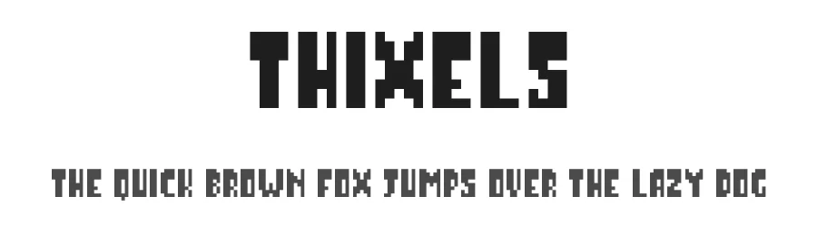 Thixels by Zachariah Fleming — Display Font