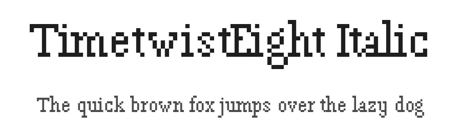 TimetwistEight Italic — Display Font