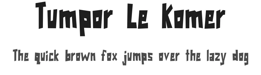 Tumpor Le Komer β Display Font