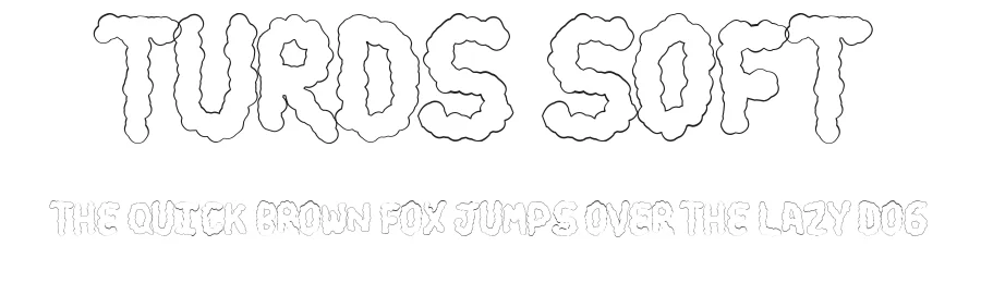 turds soft by max infeld β Display Font