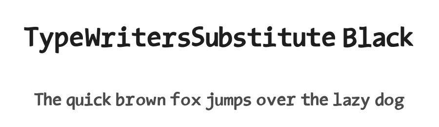 TypeWritersSubstitute Black — Display Font