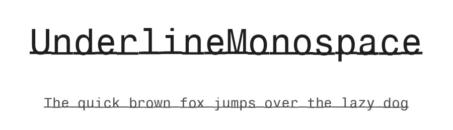 UnderlineMonospace — Display Font