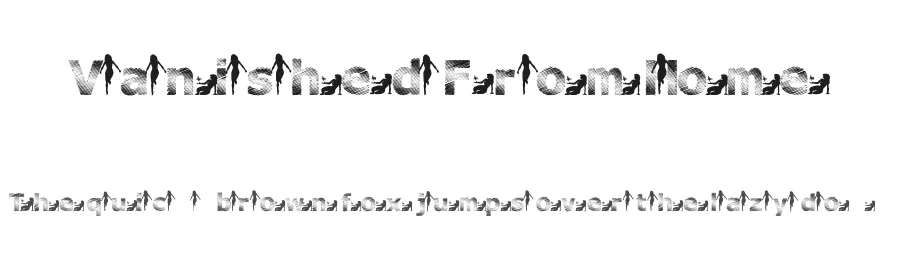 Vanished From Home by khalique Williams — Display Font