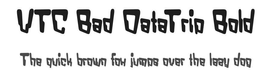VTC Bad DataTrip Bold by WolfBainX — Display Font