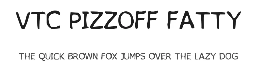 VTC PizzOff Fatty by WolfBainX — Display Font