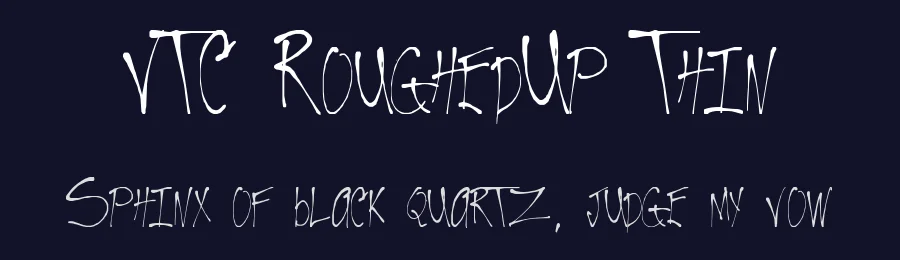 VTC RoughedUp Thin by WolfBainx , Larry E. Yerkes, Vigilante Typeface Corporation — Display Font — thumbnail 2