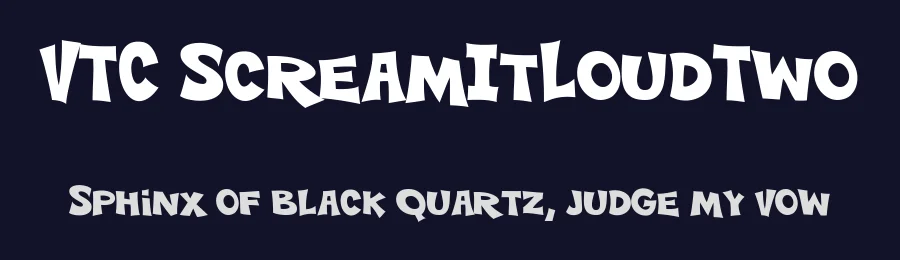 VTC ScreamItLoudTwo by WolfBainX-aka-Larry E. Yerkes, Vigilante Typeface Corporation — Display Font — thumbnail 2