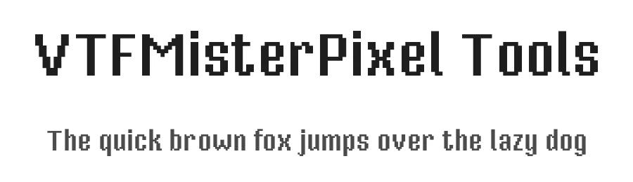 VTFMisterPixel Tools by Christophe Badani — Display Font