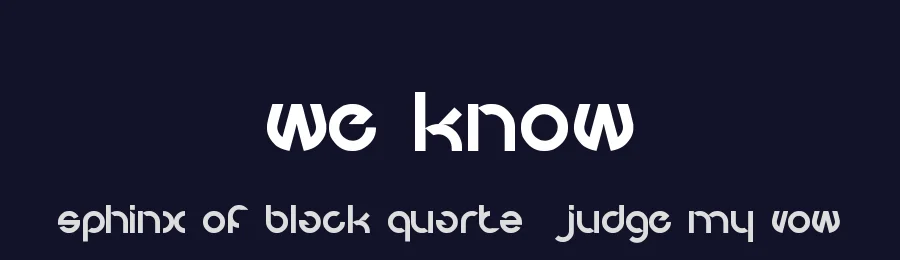 we know by http://www.dafont.com/wino-s-kadir.d2209 — Display Font — thumbnail 2