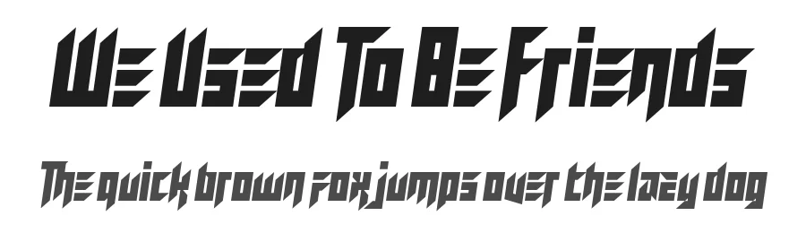 We Used To Be Friends by NAL — Display Font