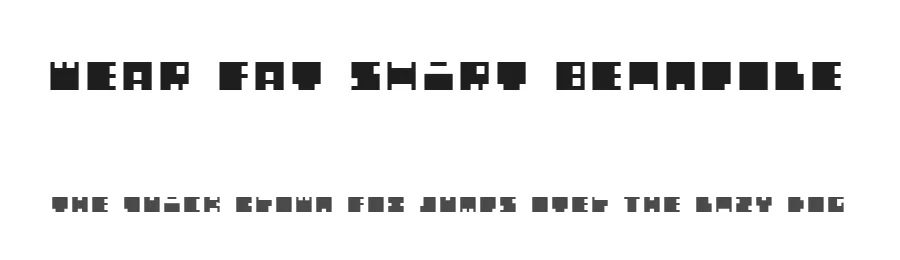 WEAR FAT SHIRT Beanpole by Manuel Viergutz — Display Font