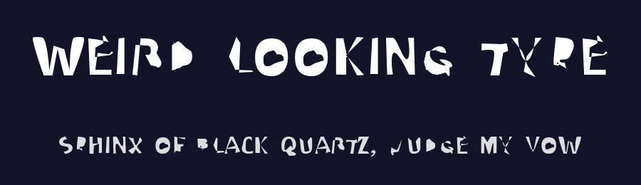 Weird Looking Type — Display Font — thumbnail 2