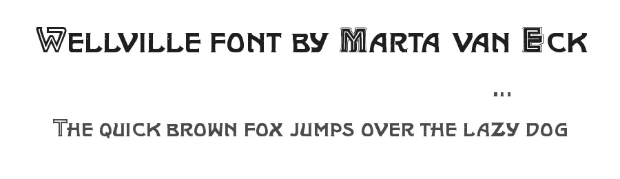 Wellville font by Marta van Eck by Marta Waniek (Marta van Eck) — Display Font