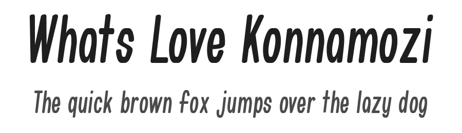 Whats Love Konnamozi — Display Font