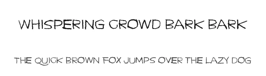 Whispering crowd bark bark by junkohanhero — Display Font