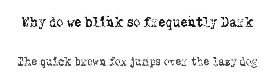 Why do we blink so frequently Dark — Display Font