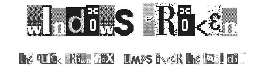 Windows Broken — Display Font