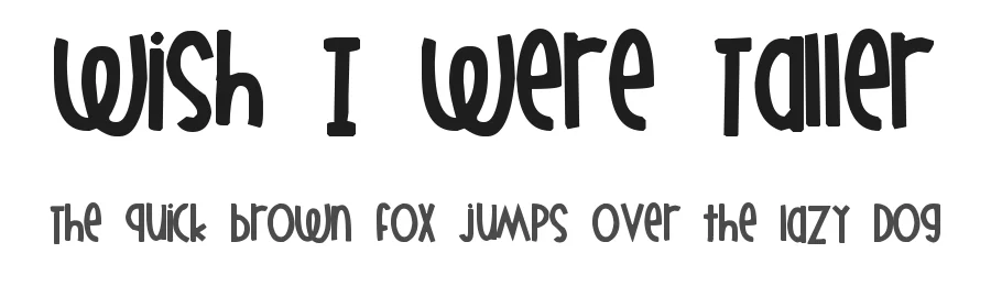 Wish I Were Taller — Display Font