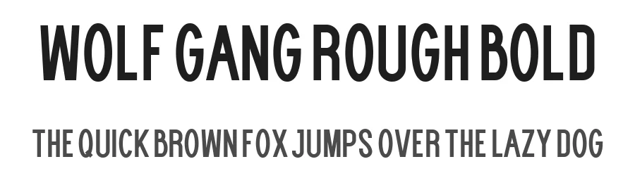 WOLF GANG ROUGH BOLD — Display Font