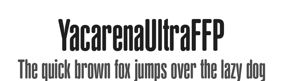 YacarenaUltraFFP by deFharo — Sans Font