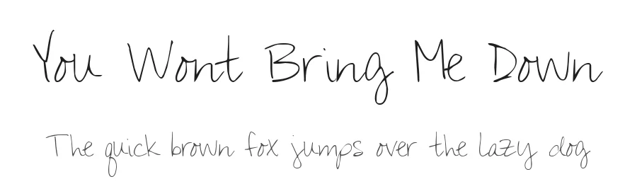 You Wont Bring Me Down by Kimberly Geswein — Script Font