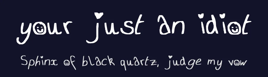 your just an idiot — Display Font — thumbnail 2