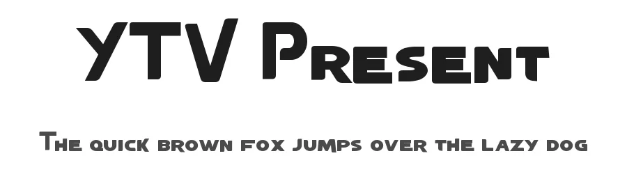 YTV Present by Daniel — Display Font