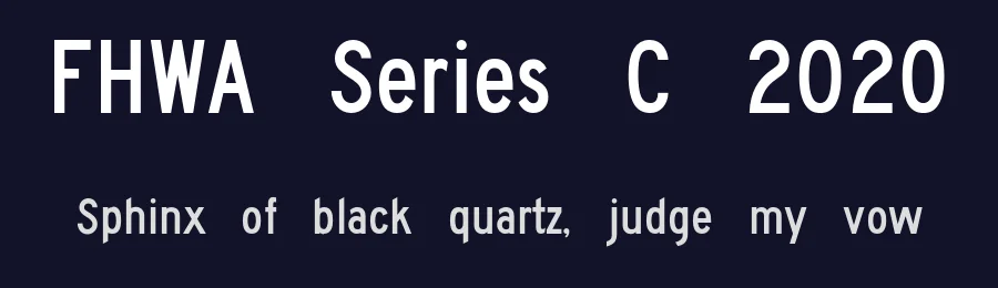 FHWA Series C 2020 by PublicDomainHighwayFonts — Sans Serif Font — thumbnail 2