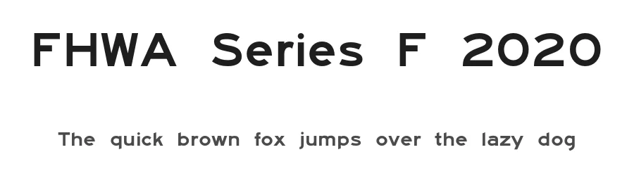 FHWA Series F 2020 by Barry Stock — Sans Serif Font