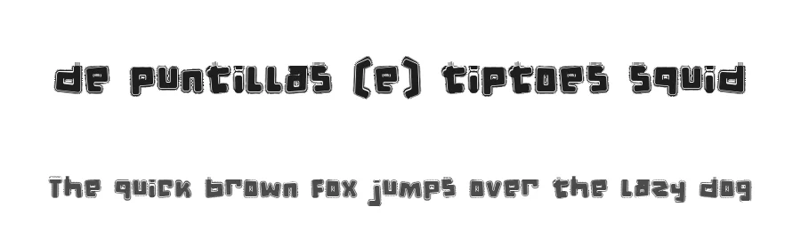 de puntillas [e] tiptoes squid by deFharo — Display Font
