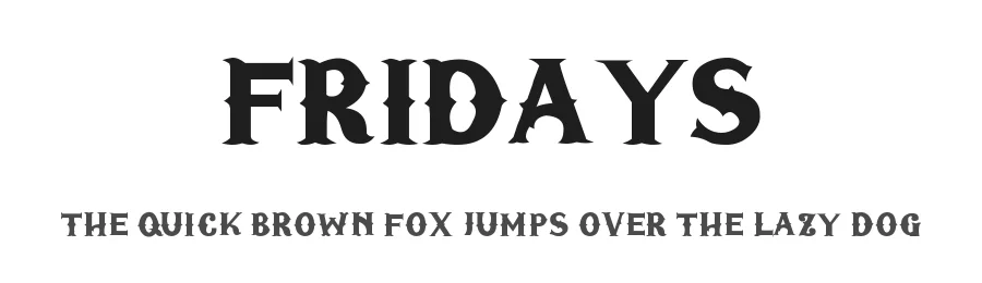 Fridays by Sharkshock — Decorative Font