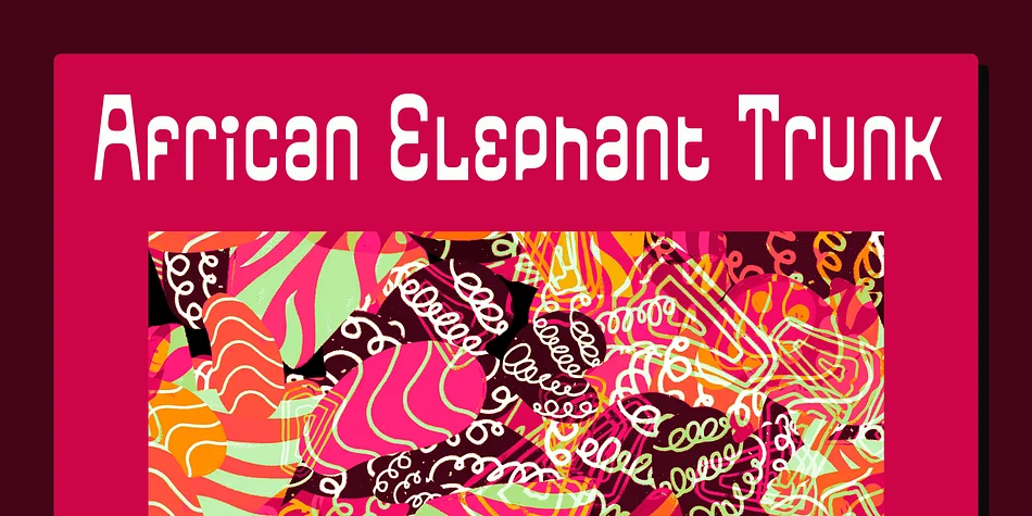 African Elephant Trunk by Dharma Type — Display Font